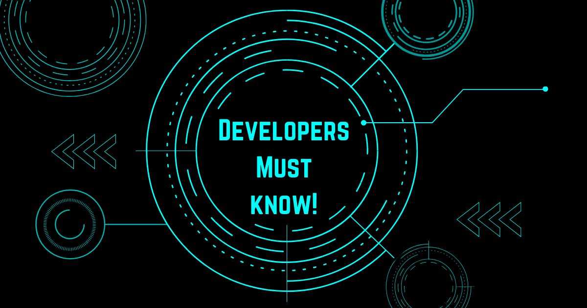 Developers must know!